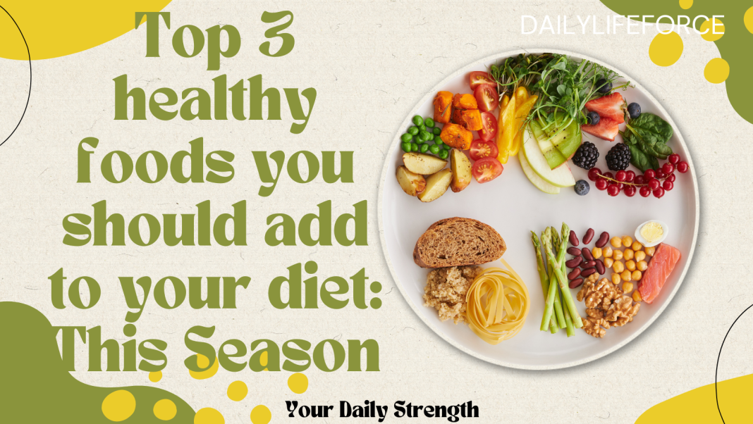 Top 3 healthy foods