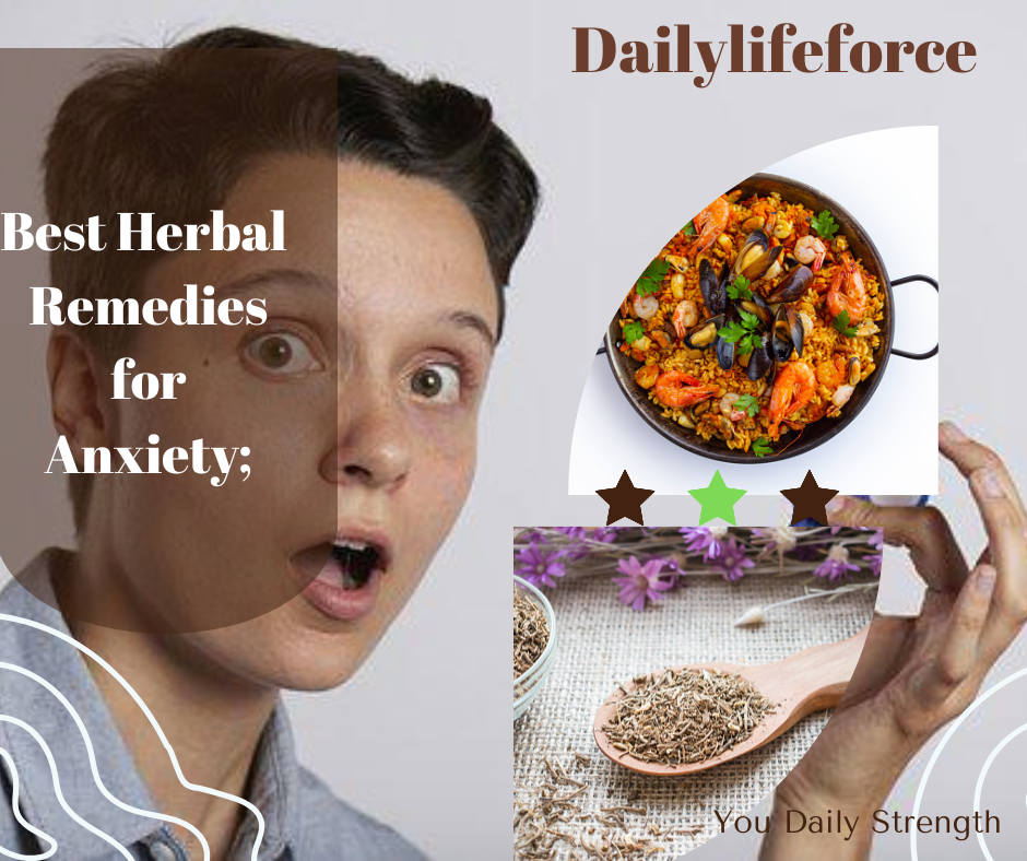 4 Best Herbal Remedies for Anxiety;