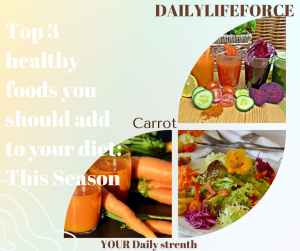Top 3 healthy foods you should add to your diet: This Season